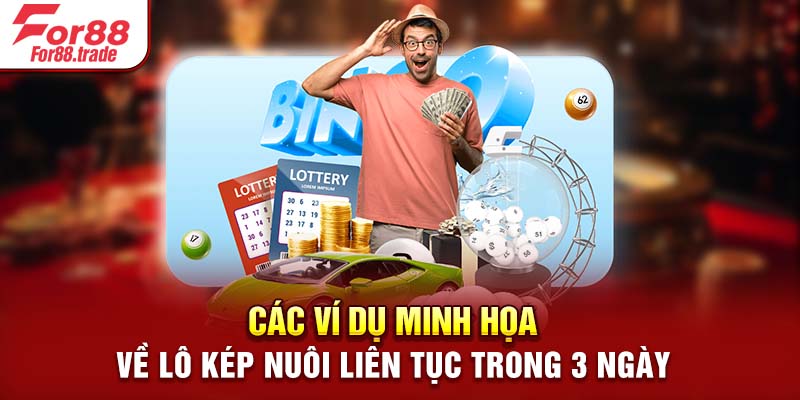 Các ví dụ minh họa về lô kép nuôi liên tục trong 3 ngày