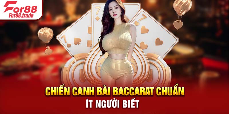 Chiến thuật canh bài Baccarat chuẩn ít người biết