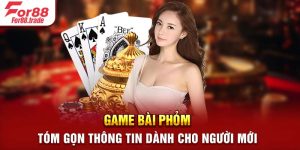 Game Bài Phỏm - Tóm Gọn Thông Tin Dành Cho Người Mới