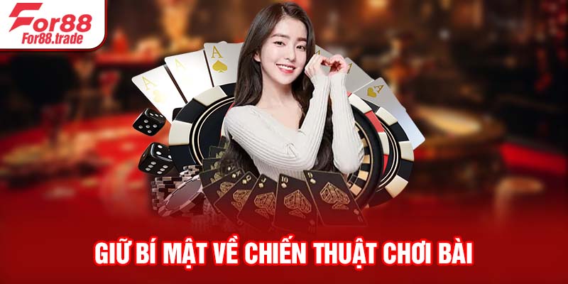 Giữ bí mật về chiến thuật chơi bài