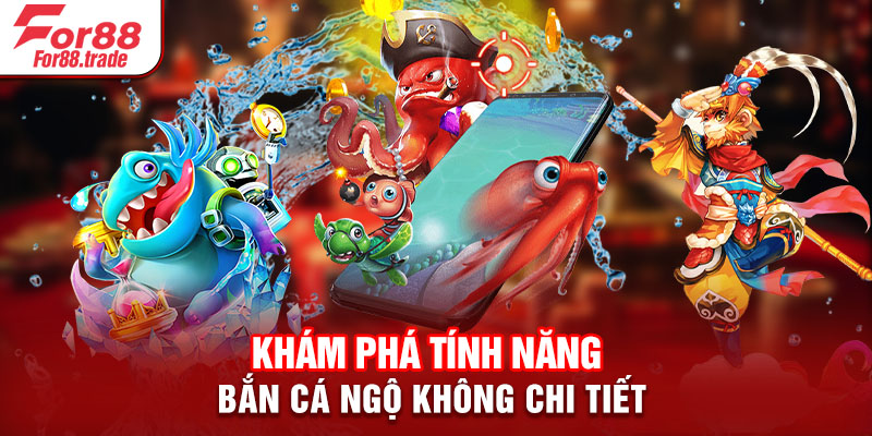 Khám phá tính năng bắn cá Ngộ Không chi tiết