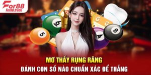 Mơ thấy rụng răng đánh con số nào chuẩn xác để thắng