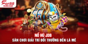 Nổ Hũ JDB - Sân Chơi Giải Trí Đổi Thưởng Đến Là Mê